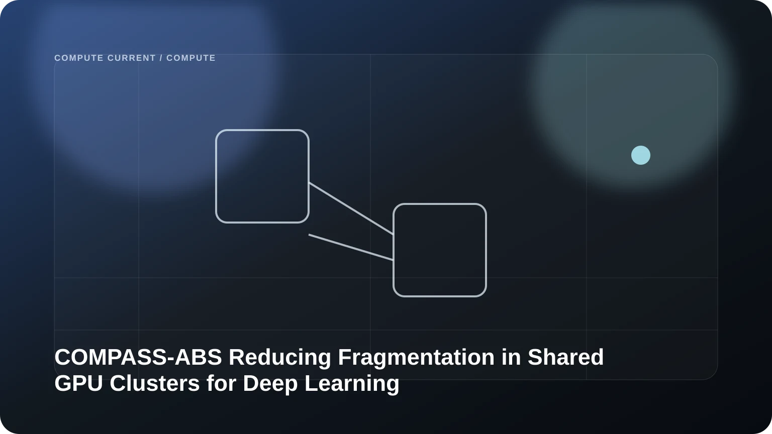 COMPASS-ABS: Reducing Fragmentation in Shared GPU Clusters for Deep Learning Training Workloads editorial visual